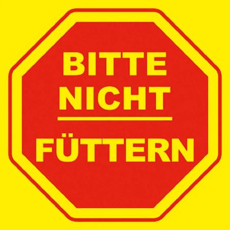 Verbotsschild "Bitte nicht füttern"